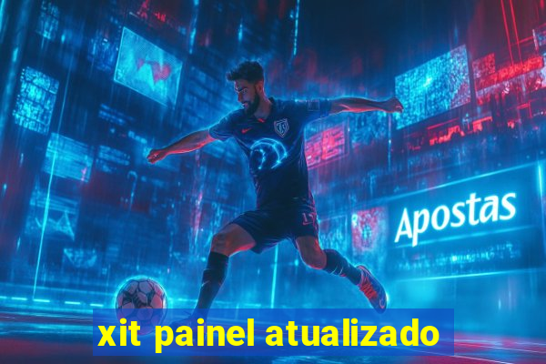 xit painel atualizado